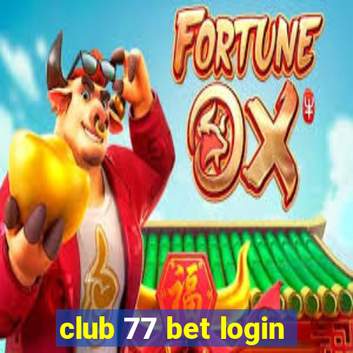 club 77 bet login